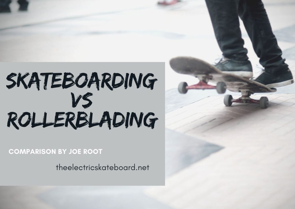 Skateboarding vs. Rollerblading - Comparison